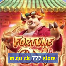 m.quick 777 slots
